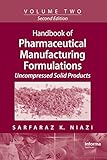 Image de Handbook of Pharmaceutical Manufacturing Formulations, Second Edition: Volume Two, Uncompressed Solid Products: Volume 2