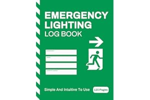Emergency Lighting Log Book: Inspection and Maintenance, Test Record Sheets for Landlords, Schools, Businesses and More