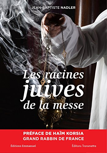 Download Les racines juives de la messe Download Les racines juives de la messe