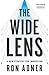 The Wide Lens: A New Strategy for Innovation by 
