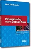 Prüfungstraining Analysis und Lineare Algebra: Klausur- und Prüfungsvorbereitung Wirtschaftsmathematik by 