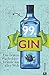 Produktbild Gin-Buch: 99 x Gin. Die besten Wacholderbrände aus aller Welt. Für Martini, Gin Tonic und Co. 99 starke Wacholder-Destillate für Gin-Cocktails oder für den puren Genuss.