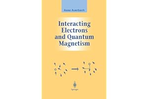 Interacting Electrons and Quantum Magnetism (Graduate Texts in Contemporary Physics)