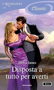 Eloisa James - Disposta a tutto per averti (2018)