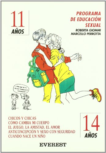 Programa de Educación Sexual 11 años - 14 años: Chicos y Chicas cómo cambia mi cuerpo el juego, la amistad, el amor anticonceptivos y sexo con seguridad cuando nace un niño