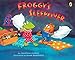 Froggy's Sleepover by 
