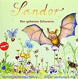 Sandor Der geheime Schwarm: Neues Abenteuer der sprechenden Fledermaus | Spannendes Hörbuch für Kinder ab 8 Jahren | Kinderkrimi über Umwelt und Tierschutz | als CD oder Download by