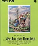 Image de .denn ihrer ist das Himmelreich, Bd. 1: 1. Vierteljahr