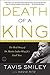 Death of a King: The Real Story of Dr. Martin Luther King Jr.'s Final Year by 