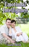 Image de Emotional Intelligence: Beginner’s Guide to Improve Your Relationshi