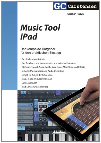 Preisvergleich Produktbild Music Tool iPad: Der kompakte Guide für den praktischen Einstieg