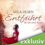 Entführt: Bis du mich liebst