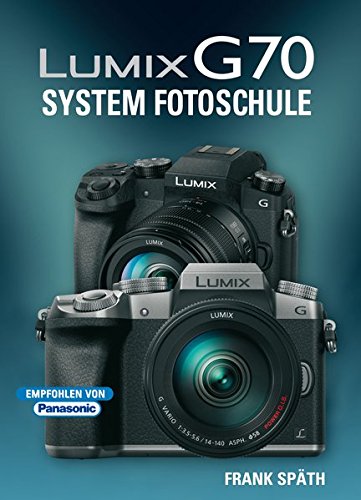 Download LUMIX G70 System Fotoschule Download LUMIX G70 System Fotoschule