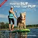 Produktbild How to SUP With Your PUP: A guide to stand up paddleboarding with your dog