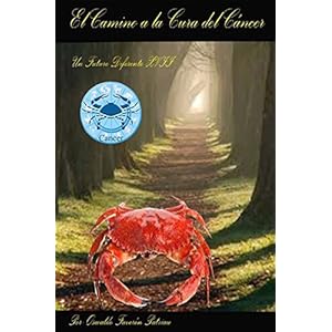 El Camino a la Cura del Cáncer (UN FUTURO DIFERENTE nº 17)