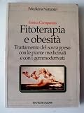 Image de Fitoterapia e obesità. Trattamento del sovrappeso con le piante medicinali e con i g