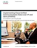 Image de Implementing Cisco Unified Communications Voice over Ip and Qos Cvoice Foundation Learning Guide