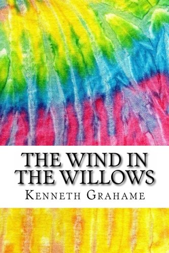 The Wind in the Willows: Includes MLA Style Citations for Scholarly Secondary Sources, Peer-Reviewed Journal Articles and Critical Essays (Squid Ink Classics)