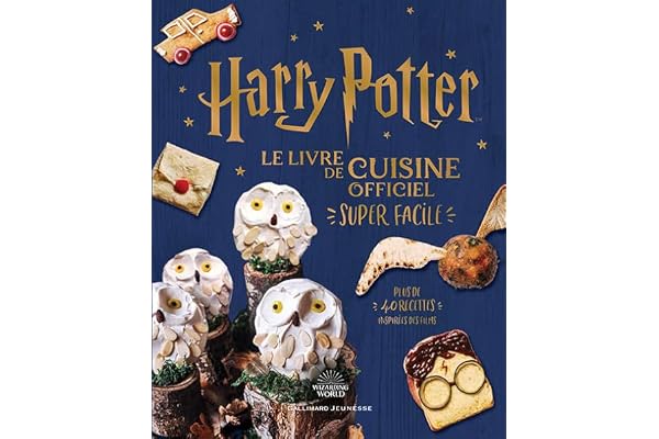Harry Potter - Le livre de cuisine officiel - Super facile. Plus de 40 recettes inspirées des films