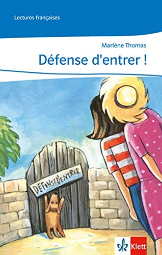 Défense d'entrer !: Lektüre Ab Ende des 1. Lernjahres (Lectures françaises)