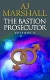 Image de The Bastion Prosecutor - Episode 3 (The Kalahari Series Book 4) (English Edition