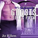 Wolf Creek Ghosts: Texas Pack, Book 3