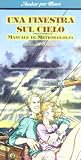 Una finestra sul cielo. Manuale di meteorologia