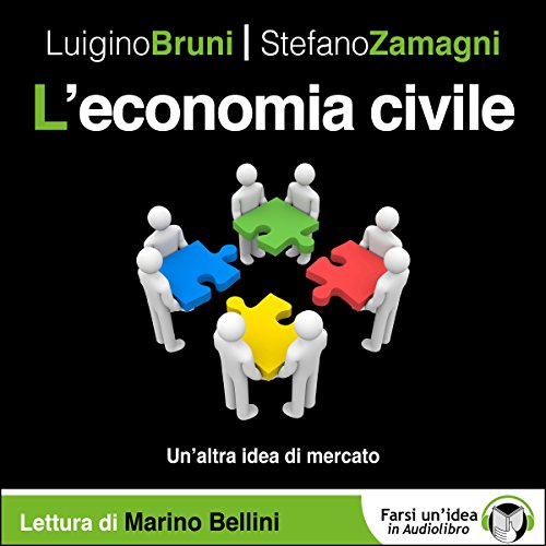 Download L'economia civile: Un'altra idea di mercato Download L'economia civile: Un'altra idea di mercato