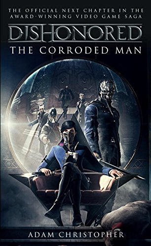 Dishonored - The Corroded Man (Video Game Saga) steampunk buy now online