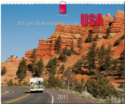 Mit dem Wohnmobil durch die USA 2015 - Original Stürtz-Kalender - Großformat-Kalender 60 x 48 cm