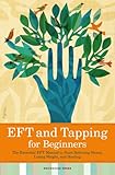 Image de EFT and Tapping for Beginners: The Essential EFT Manual to Start Relieving Stress, Losing Weight, and Healing (English Edition)