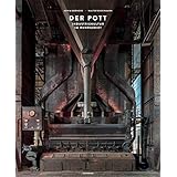 Der Pott - Industriekultur im Ruhrgebiet