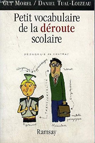 Petit Vocabulaire de la déroute scolaire Petit Vocabulaire de la déroute scolaire