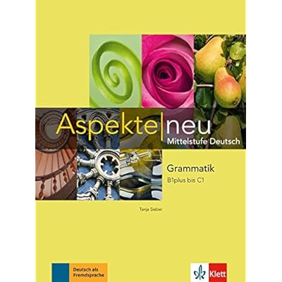 Aspekte neu B1 plus - C1: Mittelstufe Deutsch. Grammatik