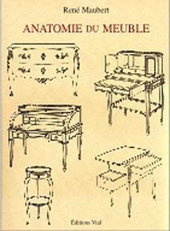 Anatomie du meuble de René Maubert (2003) Relié francais Anatomie du meuble de René Maubert (2003) Relié francais