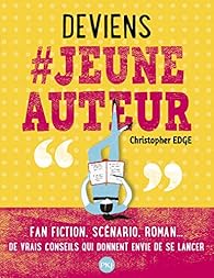 Deviens # jeune auteur par Christopher Edge