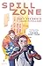 Spill Zone by 