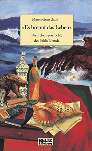 'Es brennt das Leben' - Die Lebensgeschichte des Pablo Neruda