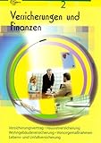 Image de Versicherungen und Finanzen Band 2: Versicherungsvertrag, Hausratversicherung, Wohngebäudeversicherung, Vorsorgemaßnahmen, Lebens- und Unfallversich