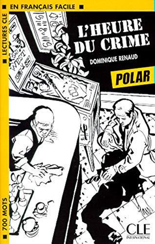 L'heure du crime (polar) (lectures clé en français facile)
