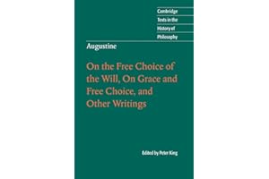 Augustine: On the Free Choice of the Will, On Grace and Free Choice, and Other Writings