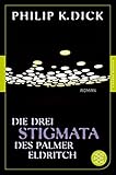 Image de Die drei Stigmata des Palmer Eldritch: Roman (Fischer Klassik Plus 983)