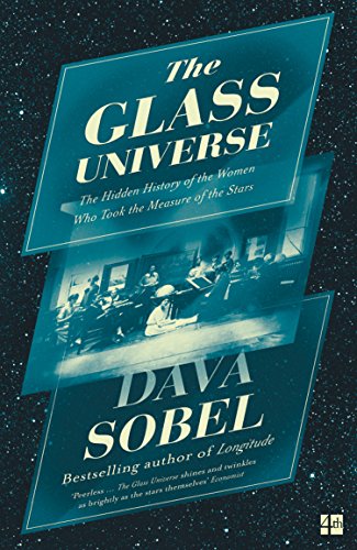 Download The Glass Universe: The Hidden History of the Women Who Took the Measure of the Stars
