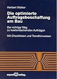 Image de Die optimierte Auftragsbeschaffung am Bau: Der Weg zu kostendeckenden Aufträgen (Reihe Te