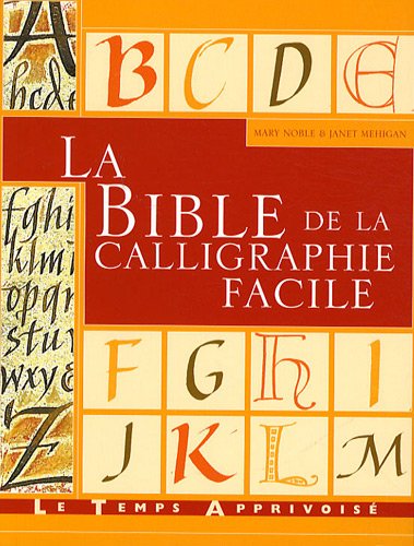 Download LA BIBLE DE LA CALLIGRAPHIE FACILE Download LA BIBLE DE LA CALLIGRAPHIE FACILE