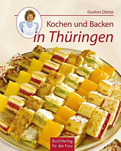 Download Kochen und Backen in Thüringen: Von Spargelrollen, Reiterfleisch und Zitterkuchen Download Kochen und Backen in Thüringen: Von Spargelrollen, Reiterfleisch und Zitterkuchen