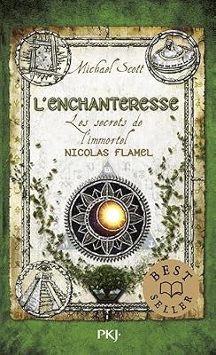 6. Les secrets de l'immortel Nicolas Flamel : L'enchanteresse