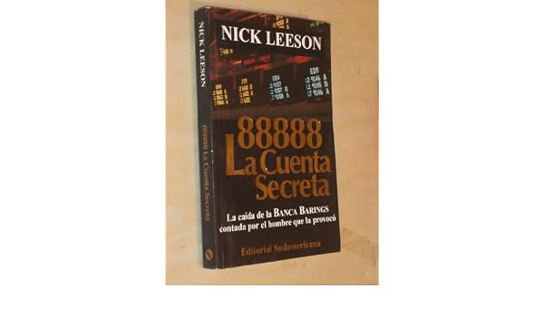 nick leeson 88888 la cuenta secreta