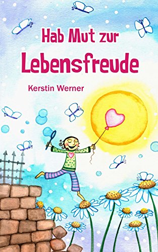 Download Hab Mut zur Lebensfreude Download Hab Mut zur Lebensfreude