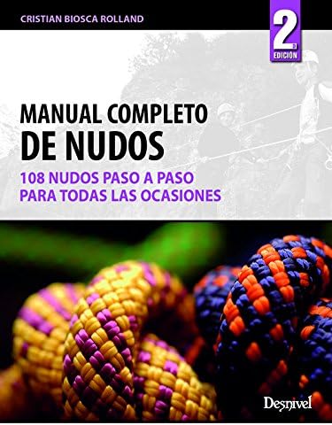 Manual completo de nudos : 108 nudos paso a paso para todas las ocasiones